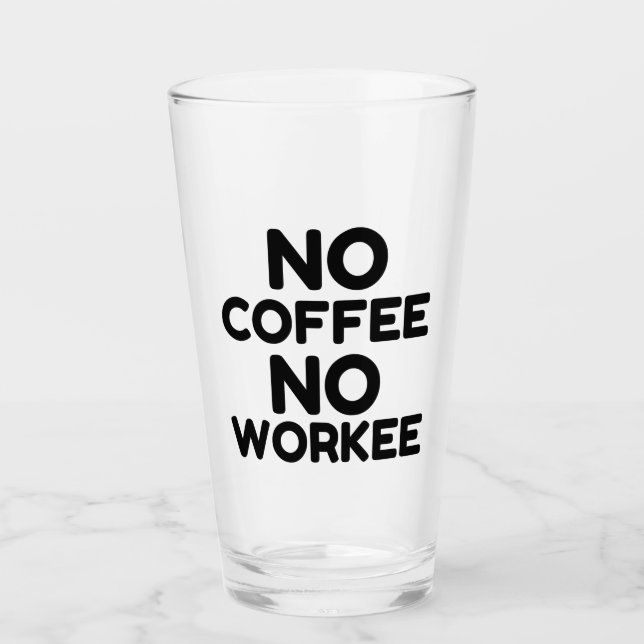 KEIN KAFFE KEIN WORKER GLAS (Vorderseite)
