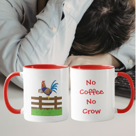 Kein Kaffee Kein Krähen Hahn Tasse