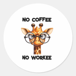 Kein Kaffee, kein lustiges Sprichwort Kein Kaffee Runder Aufkleber