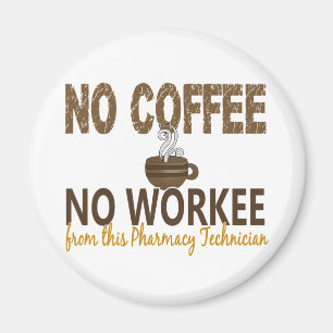 Kein Kaffee kein Workee Apotheken-Techniker Magnet