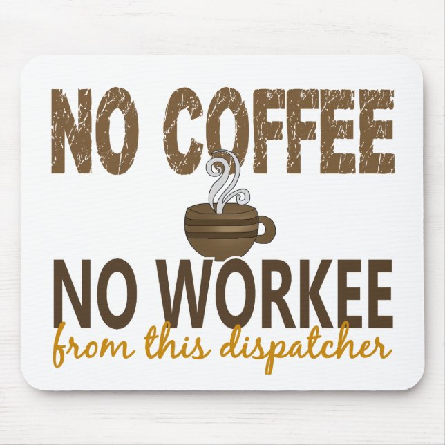 Kein Kaffee kein Workee Fahrdienstleiter Mousepad (Vorne)