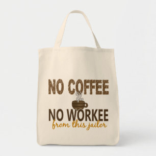Kein Kaffee kein Workee Gefängnisaufseher Tragetasche