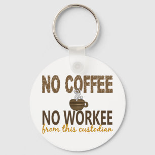 Kein Kaffee kein Workee Hausmeister Schlüsselanhänger