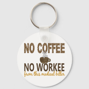 Kein Kaffee kein Workee medizinisches Biller Schlüsselanhänger