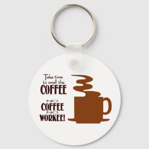 Kein Kaffee kein Workee Schlüsselanhänger