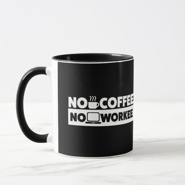 KEIN KAFFEE. KEIN WORKEE TASSE (Links)