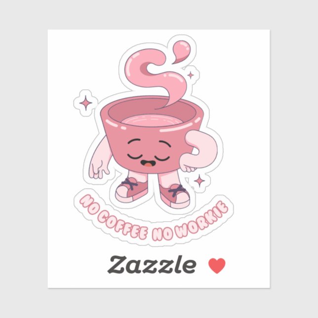 Kein Kaffee Keine Arbeit Aufkleber (Blatt)