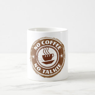 Kein Kaffee - Keine klassische Talkie-Tasse Kaffeetasse