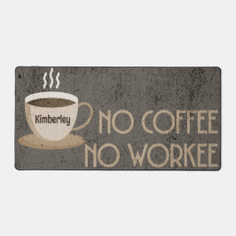 Kein Kaffee, keine Schreibtischmatte