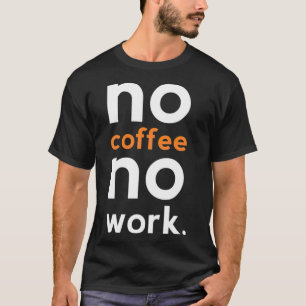 Kein Kaffee ohne Arbeit Baristkatze T-Shirt