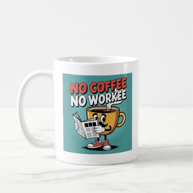 Kein Kaffee ohne Arbeit Kaffeetasse (Links)