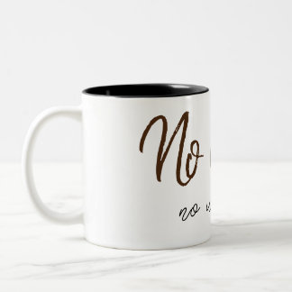 Kein Kaffee ohne Arbeit Zweifarbige Tasse