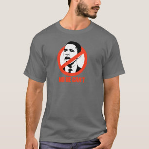 KEIN KANN ER NICHT/ANTI-OBAMA T - SHIRT