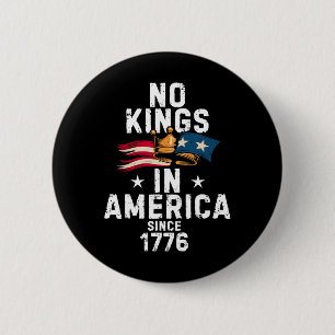 Kein König in Amerika seit 1776 Anti-Trump-Shirt  Button