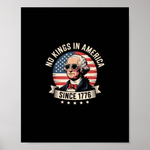Kein König in Amerika seit 1776 Design Poster