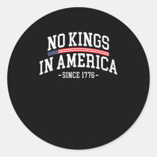 Kein König in Amerika seit 1776 Freiheitsgeist Bli Runder Aufkleber