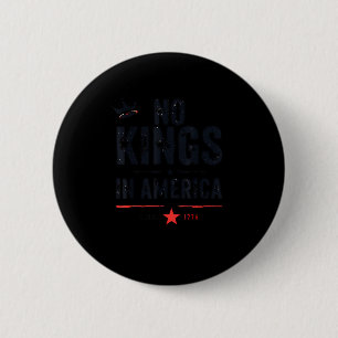 Kein König in Amerika seit 1776 Retro-Stil-Look Button
