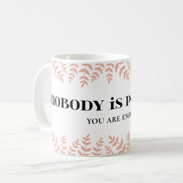 "Kein Körper ist perfekt: Eure Einzigartigkeit ver Kaffeetasse (Vorderseite Links)