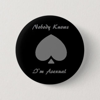 Kein Körper weiß, dass ich asexualer Knopf bin Button