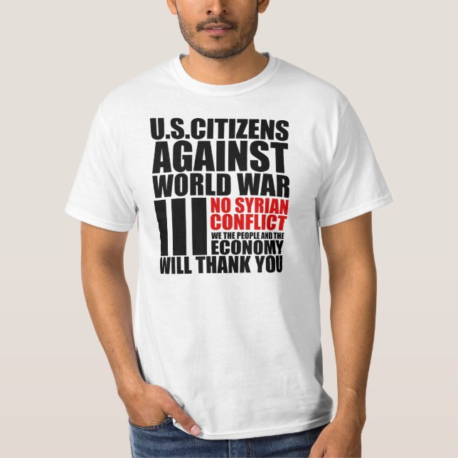 KEIN KRIEG AUF SYRIEN, Weltkrieg III T-Shirt (Vorderseite)