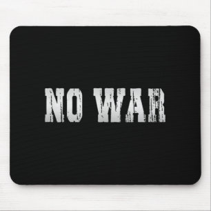 Kein Krieg, Frieden, Antiwar, kein Krieg Mousepad