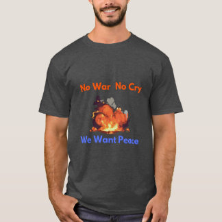 "Kein Krieg kein Schrei - Frieden - Befürwortung T-Shirt