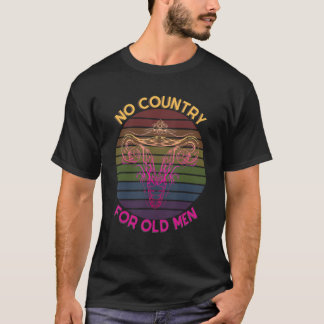 Kein Land für alte Männer Frauen Gleichberechtig T-Shirt
