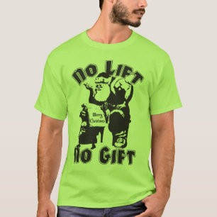Kein Lift, kein Geschenk - Weihnachten - Bodybuild T-Shirt