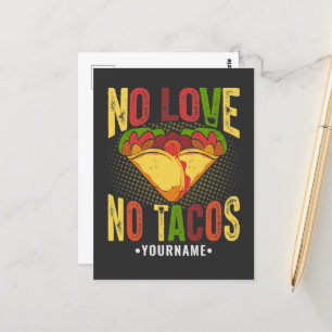 Kein LOVE Keine Tacos Lustiger Taco-Scherz Postkarte