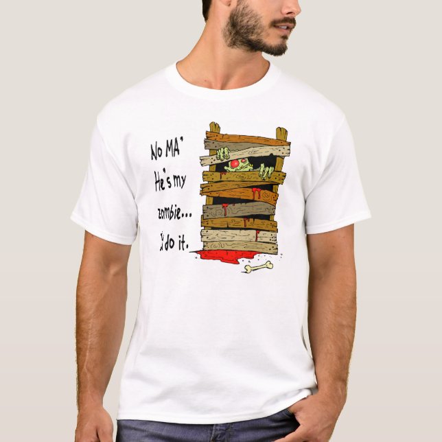 "Kein MA, er; s mein Zombie-" T - Shirt (Vorderseite)