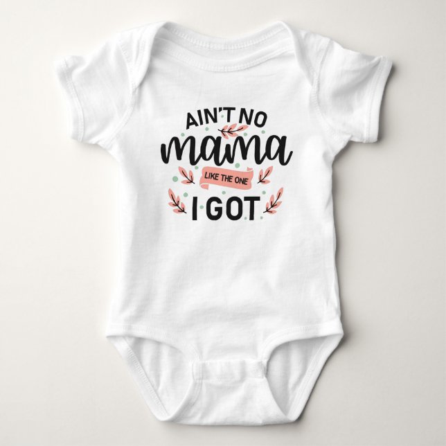 Kein Mama wie das, was ich Got habe Baby Strampler (Vorderseite)