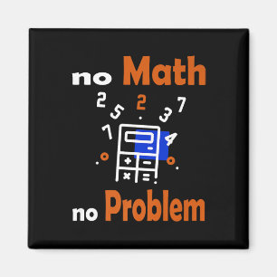 Kein Mathematik, kein Problem Zitat Schule Funny M Magnet