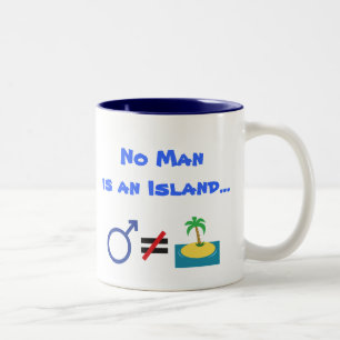 Kein Mensch ist eine Insel... Aber einige sind Hal Zweifarbige Tasse
