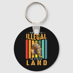 Kein Mensch ist illegal auf gestohlenem Land Nativ Schlüsselanhänger