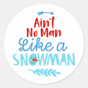 Kein Mensch wie ein Schneemann Runder Aufkleber