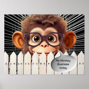 KEIN MONKEY-GESCHÄFT HEUTE POSTER