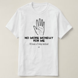 Kein Montag mehr v1b T-Shirt