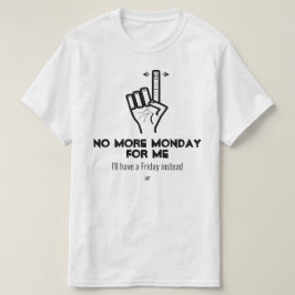 Kein Montag mehr v2b T-Shirt