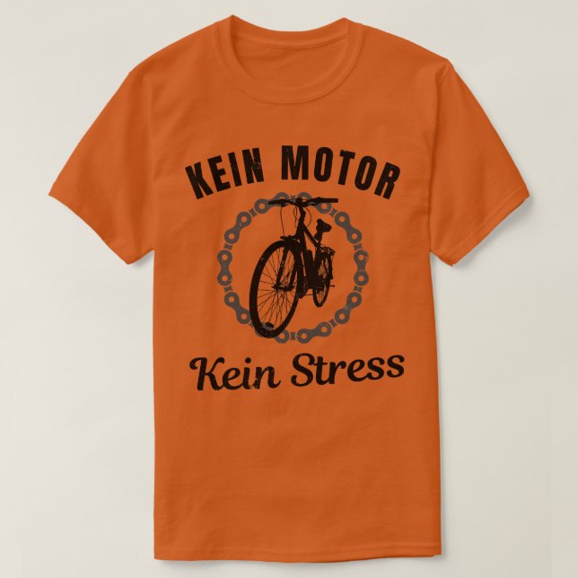 Kein Motor kein Stress Fahrrad Spaß Spaß T-Shirt (Design vorne)