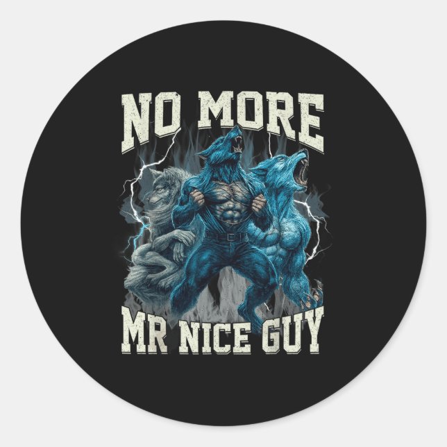 Kein Mr Nice Guy mehr Lustiger Alpha Wolf Meme Dad Runder Aufkleber (Vorderseite)