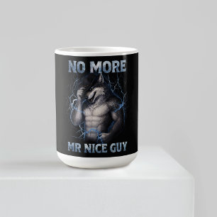 Kein Mr Nice Guy mehr Lustiger Alpha Wolf Meme Geh Kaffeetasse