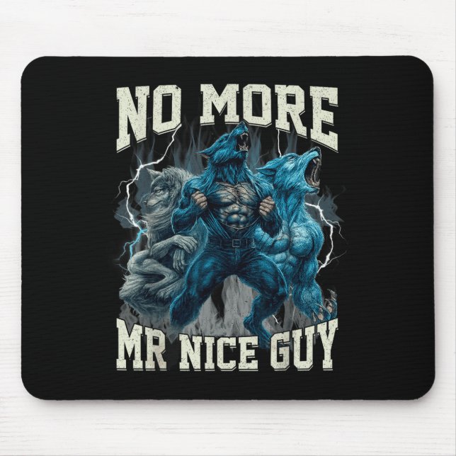 Kein Mr Nice Guy mehr Lustiger Alpha-Wolf-Meme Pap Mousepad (Vorne)