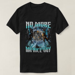 Kein Mr Nice Guy mehr Lustiger Alpha-Wolf-Meme-Vat T-Shirt