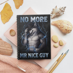 Kein Mr Nice Guy mehr Lustiges Alpha Wolf Meme Geh Notizblock