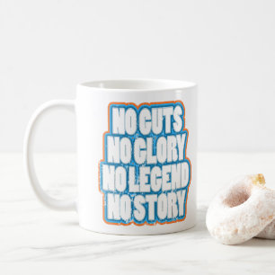 Kein Mut, kein Ruhm, keine Legende, keine Geschich Kaffeetasse