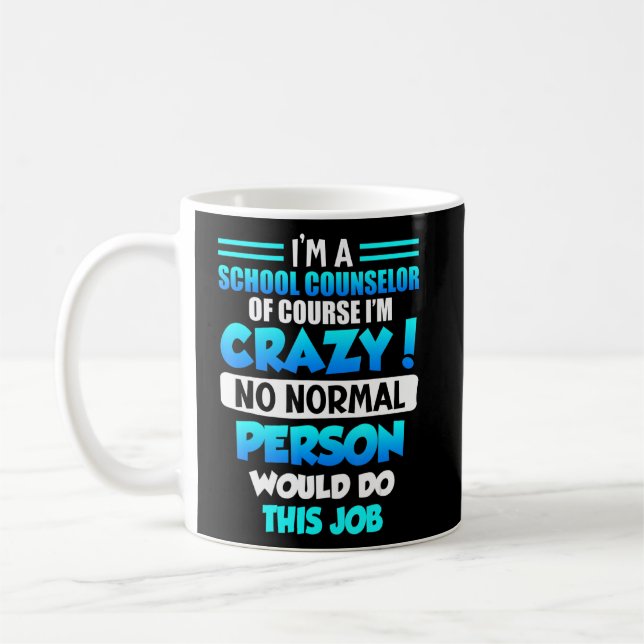 Kein normaler Mensch macht diesen Job-Schulberater Kaffeetasse (Links)