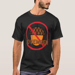 Kein Nuss November Bleib Stark NNN Meme 7 T-Shirt