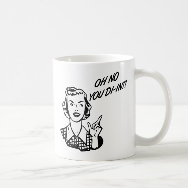 KEIN OH- SIE DI-INT! Retro Hausfrau B&W Kaffeetasse (Rechts)
