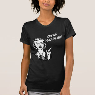 KEIN OH- SIE DI-INT! Retro Hausfrau B&W T-Shirt