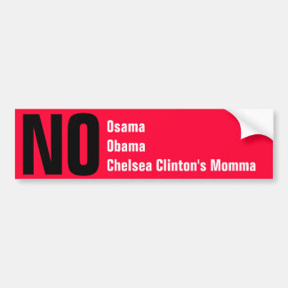 Kein Osama, Obama, Chelsea Clintons Momma Autoaufkleber